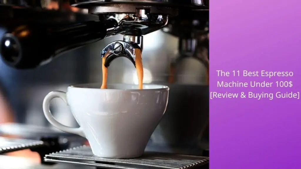 best-espresso-machine-under-100